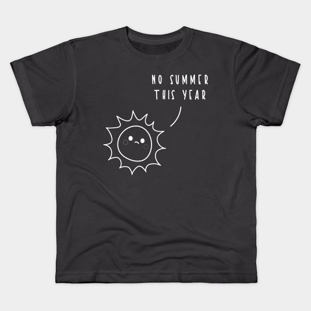 No Summer This Year Gift 2020 Funny Shirt Kids T-Shirt by family.d